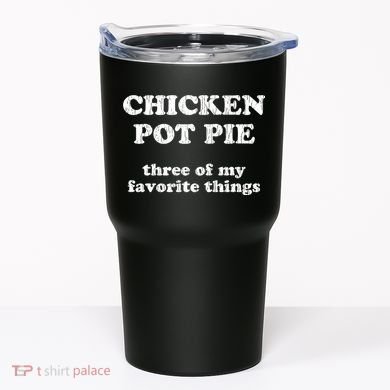 Chicken Pot Pie Three Of My Favorite Things Tumbler