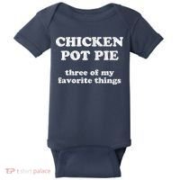 Chicken Pot Pie Three Of My Favorite Things Baby Bodysuit thumb 0
