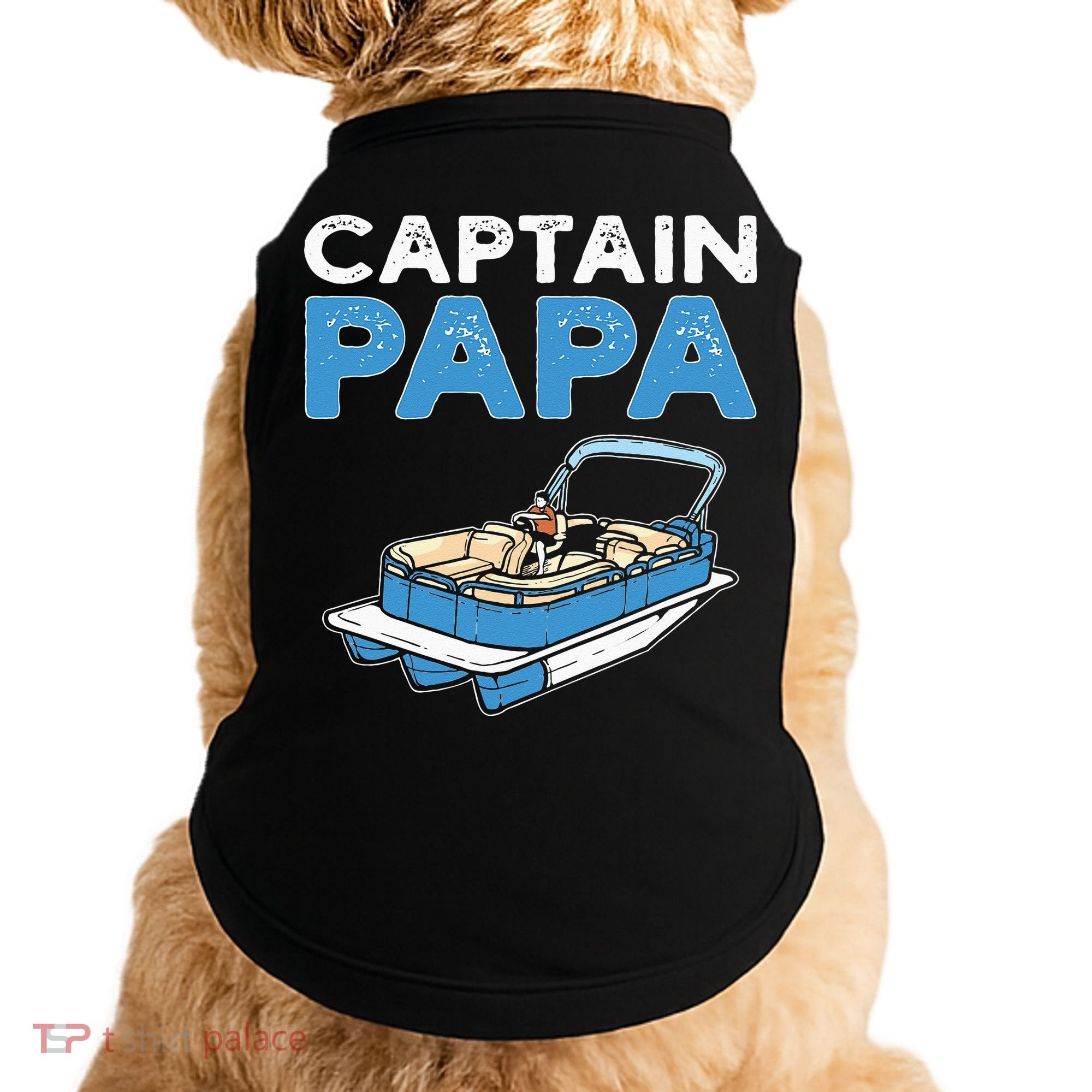 Captain Papa. Pontoon Boat Captain Doggie Tank