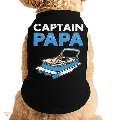 Captain Papa. Pontoon Boat Captain Doggie Tank