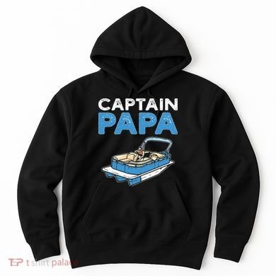 Captain Papa. Pontoon Boat Captain Hoodie