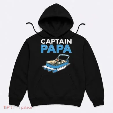 Captain Papa. Pontoon Boat Captain Hoodie