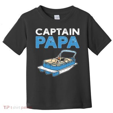 Captain Papa. Pontoon Boat Captain Toddler T-Shirt