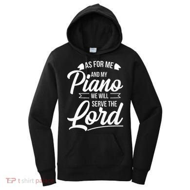 Christian Piano Player Serve The Lord Pianist Women's Hoodie