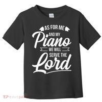 Christian Piano Player Serve The Lord Pianist Toddler T-Shirt thumb 0
