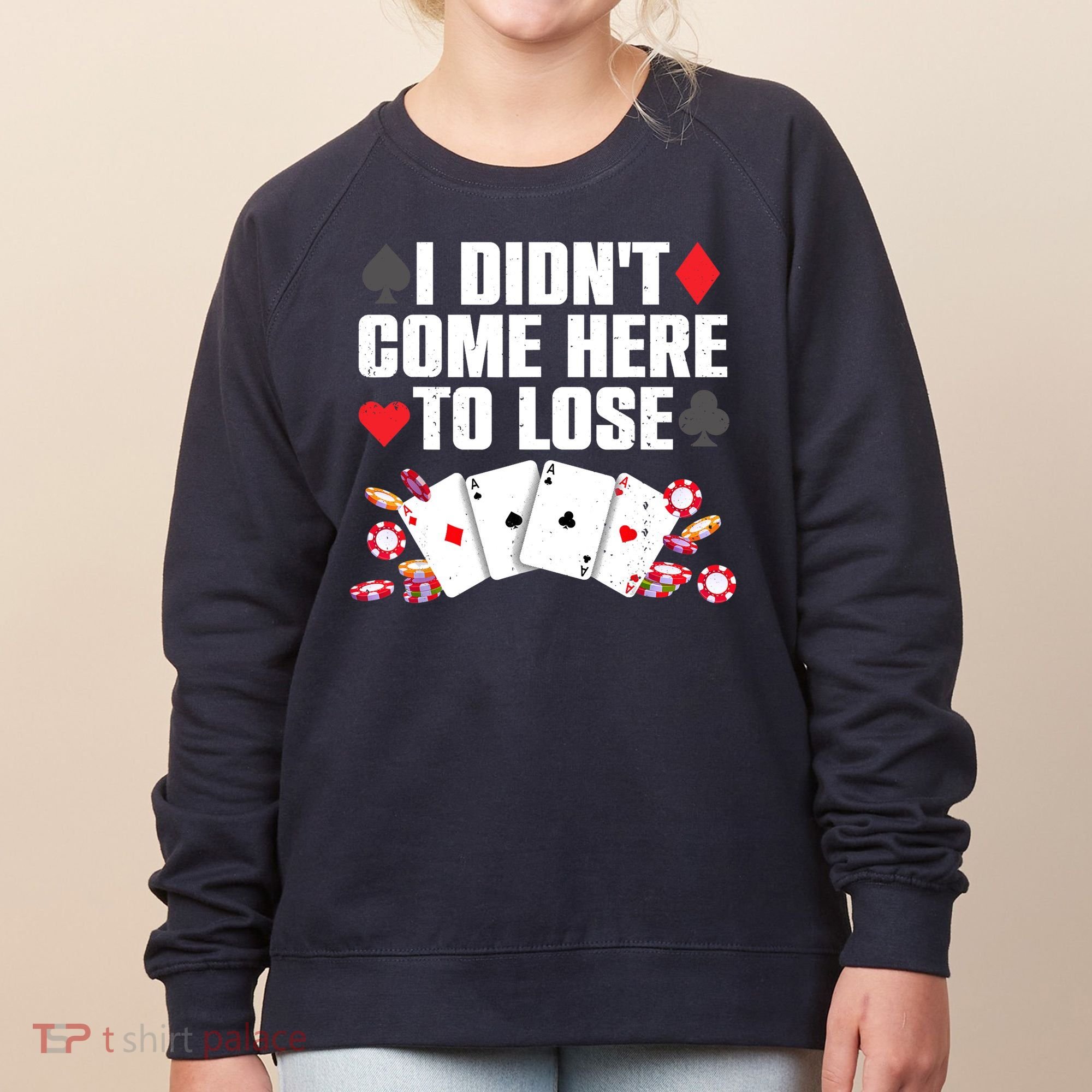 Cool Poker Player Art Casino Lover Gamblers Women's Sweatshirt