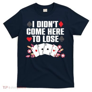 Cool Poker Player Art Casino Lover Gamblers T-Shirt
