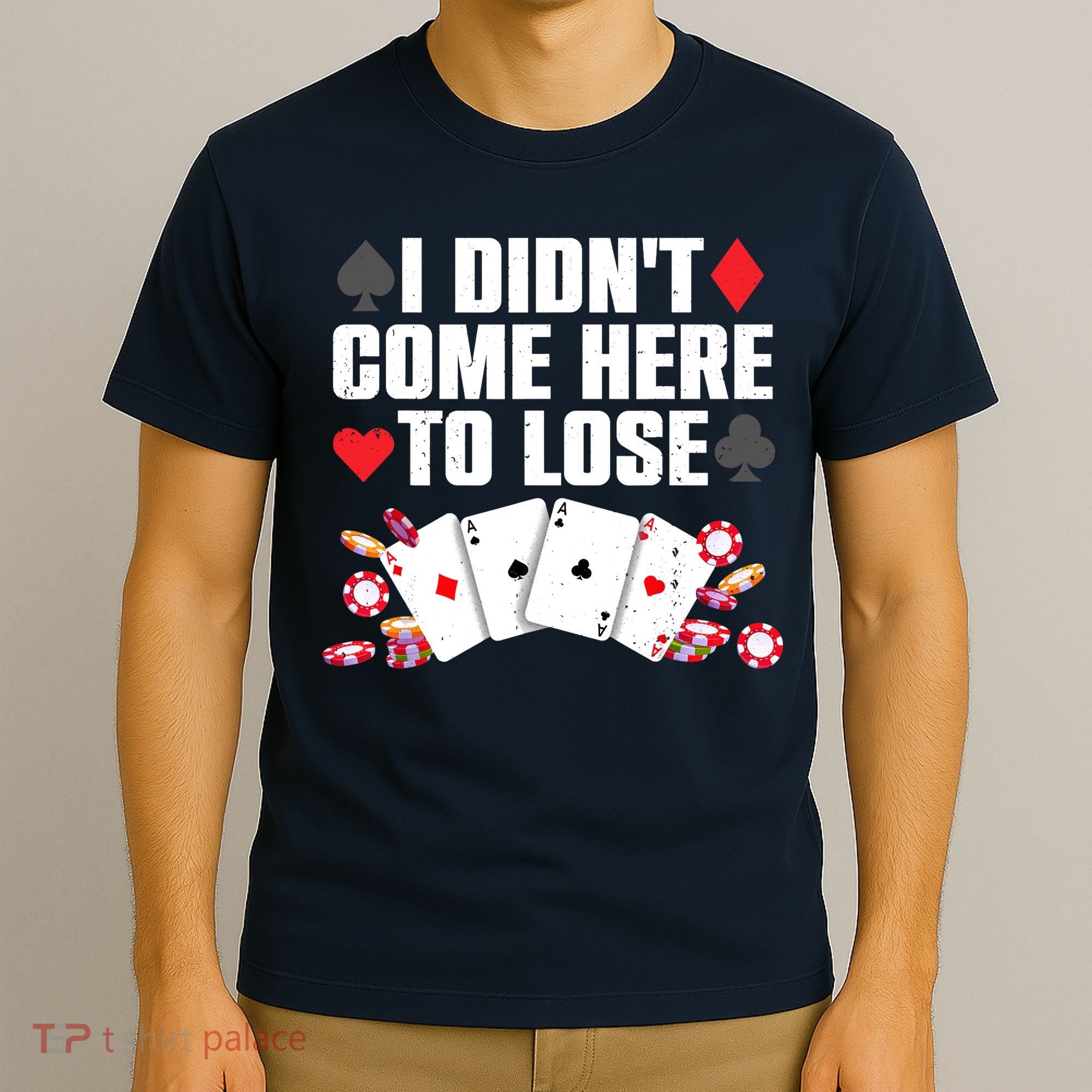 Cool Poker Player Art Casino Lover Gamblers T-Shirt