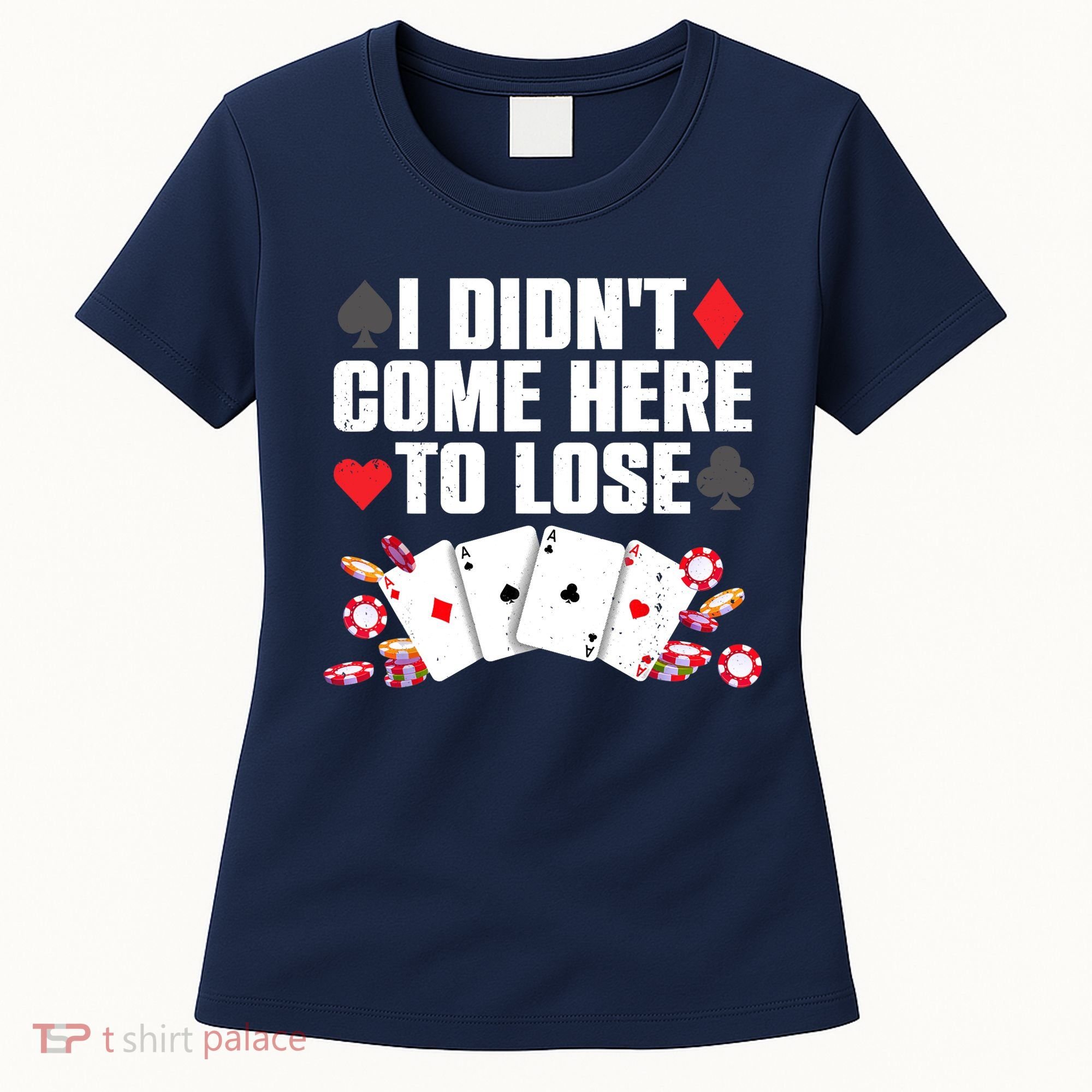 Cool Poker Player Art Casino Lover Gamblers Women's T-Shirt