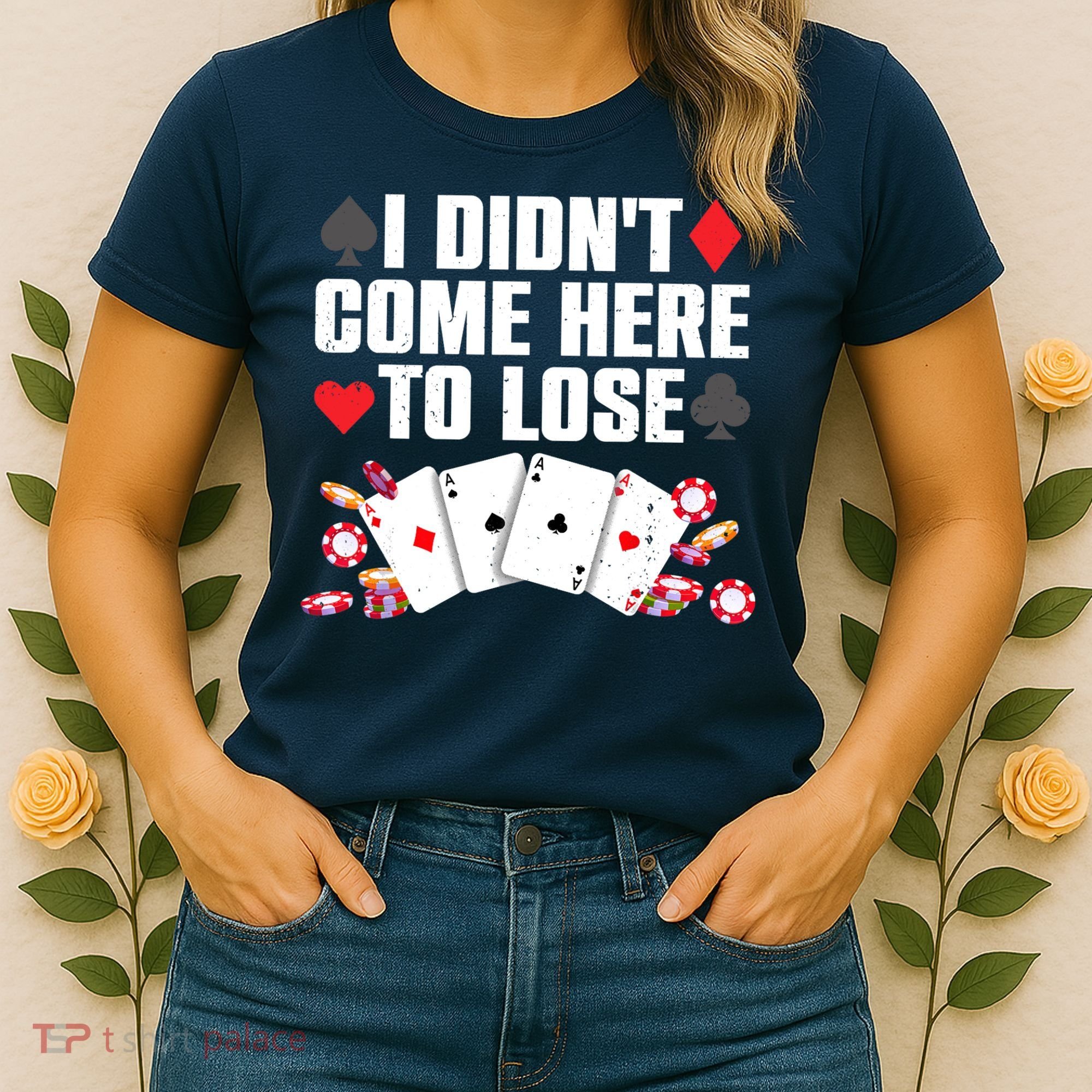 Cool Poker Player Art Casino Lover Gamblers Women's T-Shirt