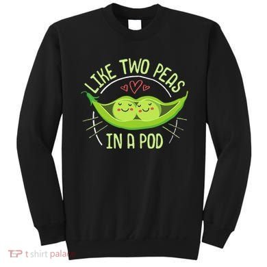 Cute Pea Pod Like Two Peas In A Pod Idiom Sweatshirt