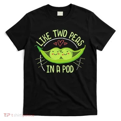 Cute Pea Pod Like Two Peas In A Pod Idiom T-Shirt