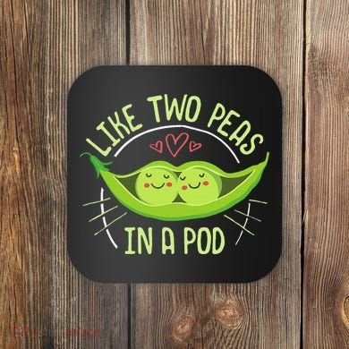 Cute Pea Pod Like Two Peas In A Pod Idiom Coaster