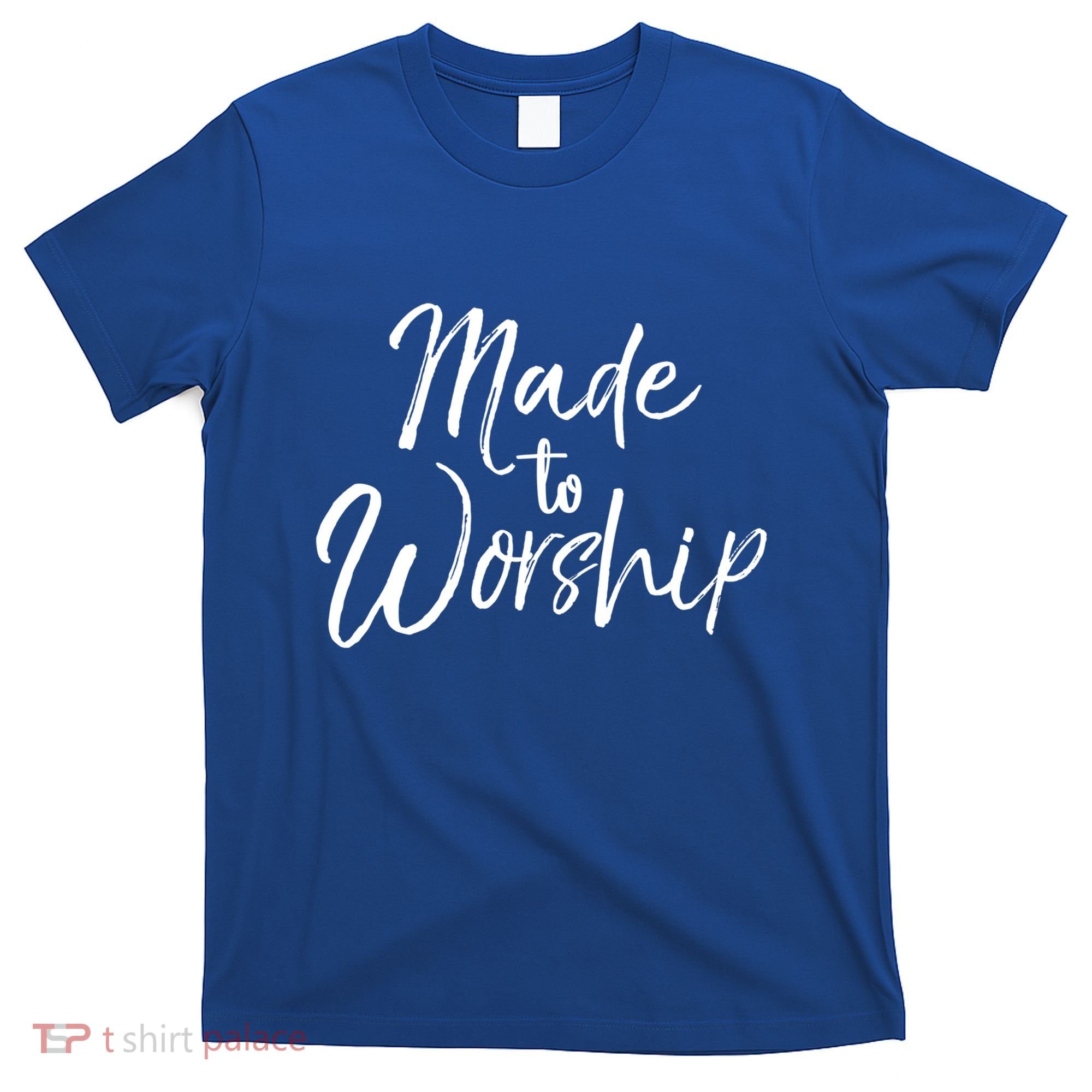 Christian Praise Quote Worship Leader Gift Made To Worship Gift T-Shirt