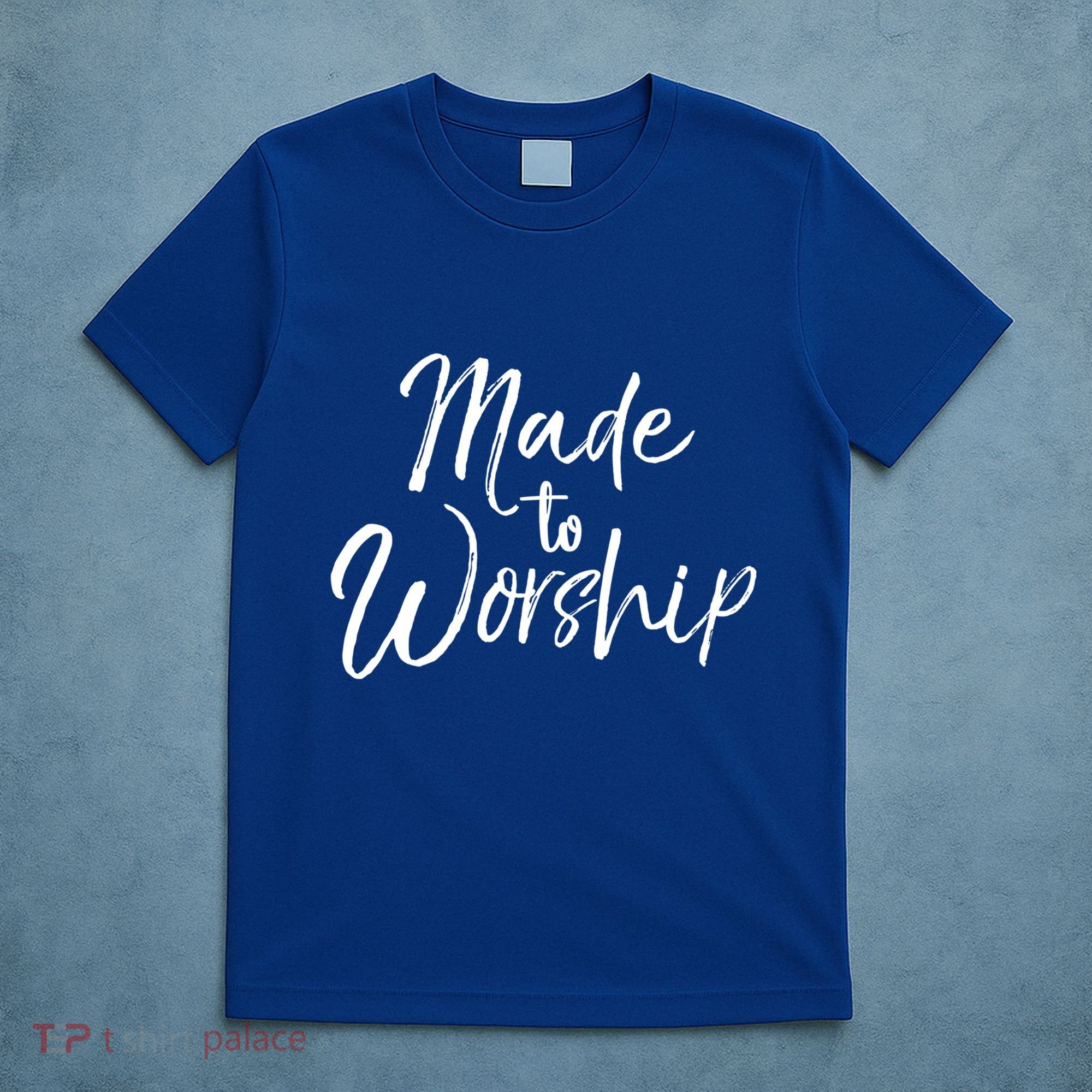 Christian Praise Quote Worship Leader Gift Made To Worship Gift T-Shirt