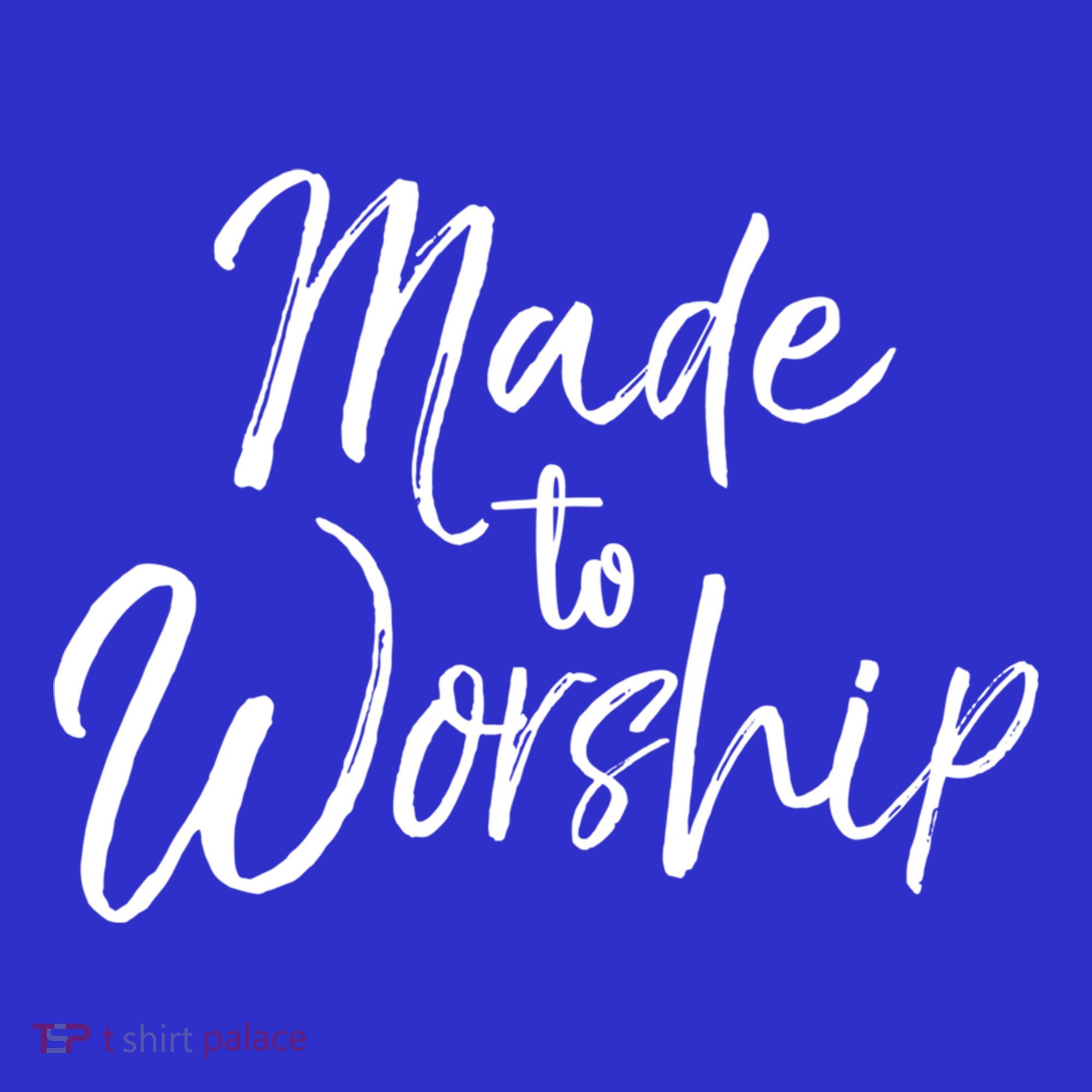 Christian Praise Quote Worship Leader Gift Made To Worship Gift T-Shirt