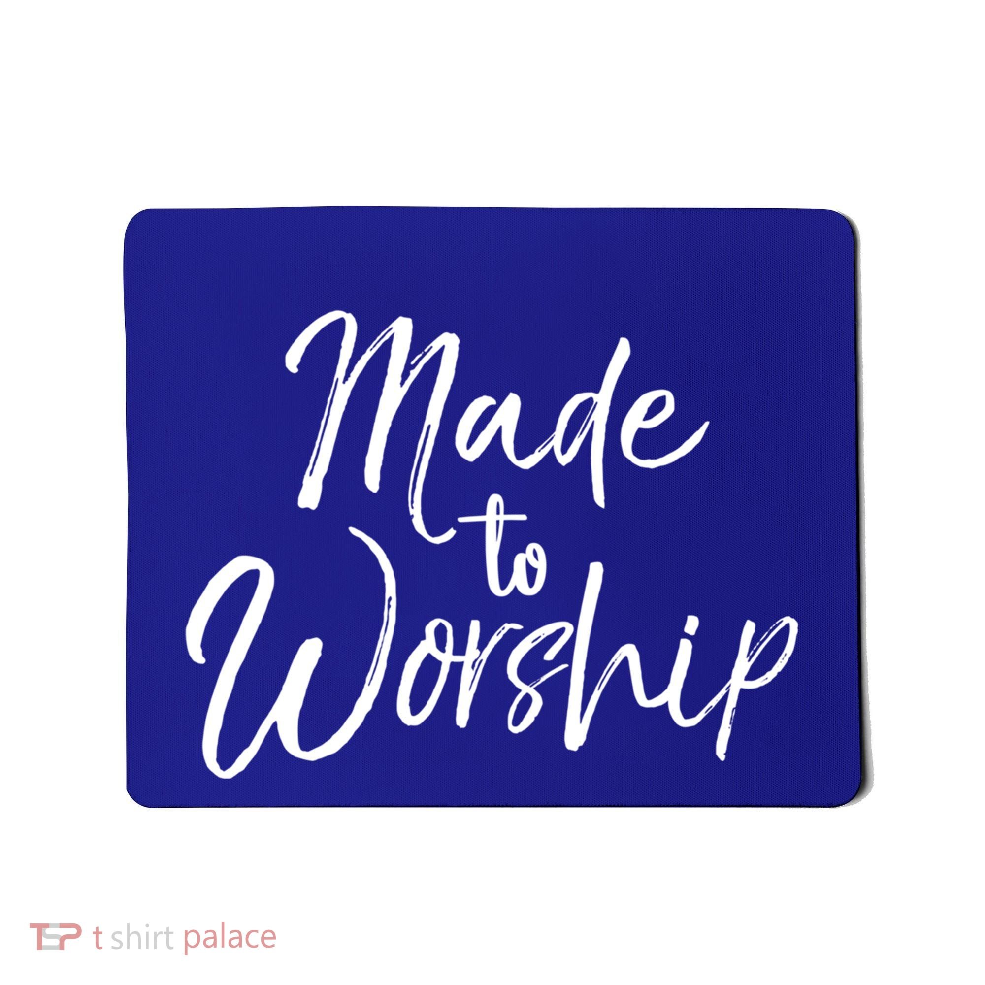 Christian Praise Quote Worship Leader Gift Made To Worship Gift Mousepad