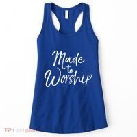 Christian Praise Quote Worship Leader Gift Made To Worship Gift Women's Tank Top thumb 0