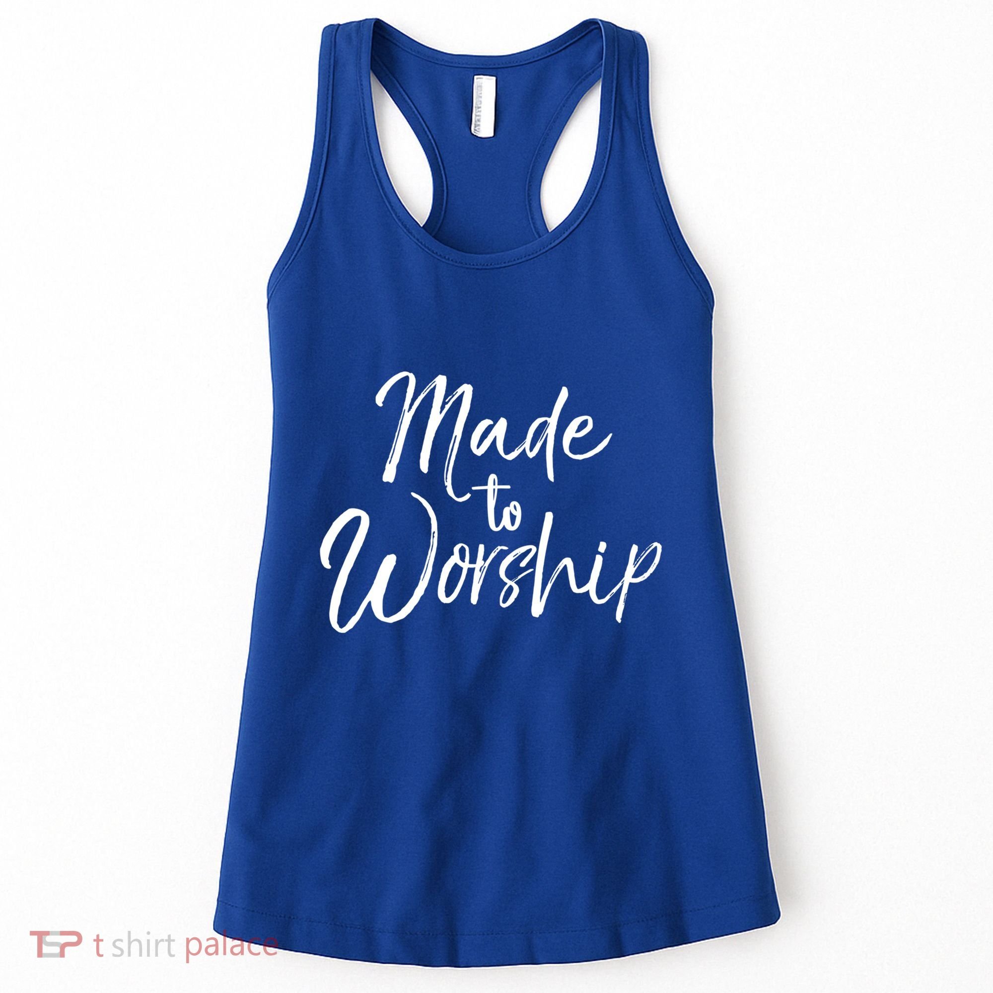 Christian Praise Quote Worship Leader Gift Made To Worship Gift Women's Tank Top