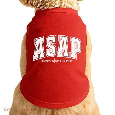 Christian Prayer Religious ASAP Always Stop And Pray Doggie Tank