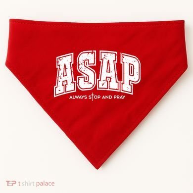 Christian Prayer Religious ASAP Always Stop And Pray USA-Made Doggie Bandana