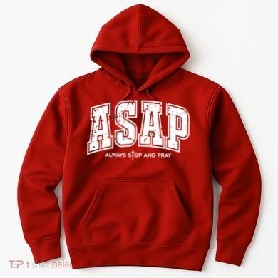 Christian Prayer Religious ASAP Always Stop And Pray Hoodie