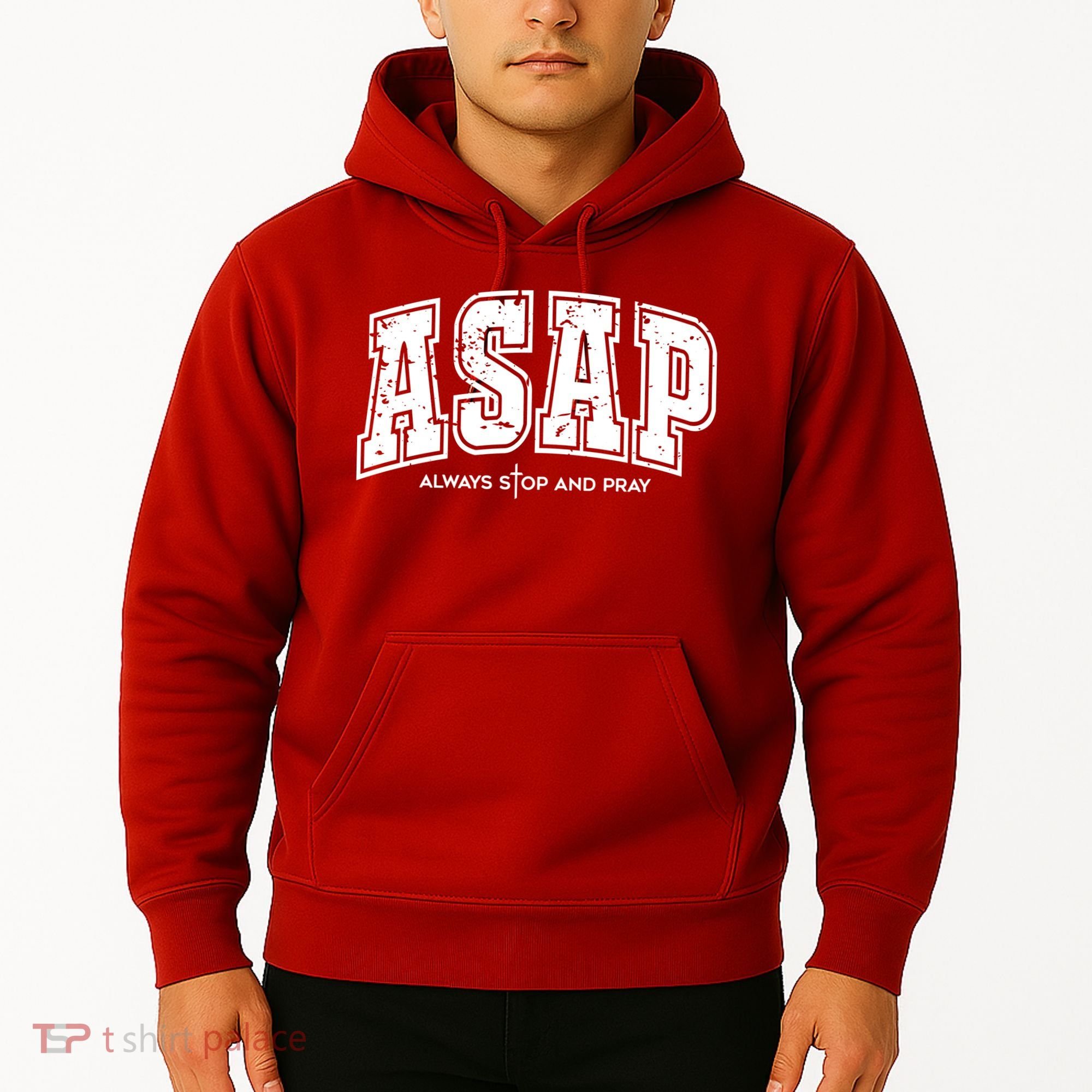 Christian Prayer Religious ASAP Always Stop And Pray Hoodie