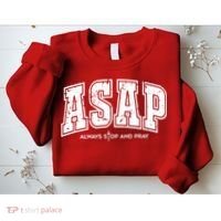 Christian Prayer Religious ASAP Always Stop And Pray Sweatshirt thumb 2