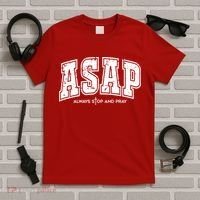Christian Prayer Religious ASAP Always Stop And Pray T-Shirt thumb 5