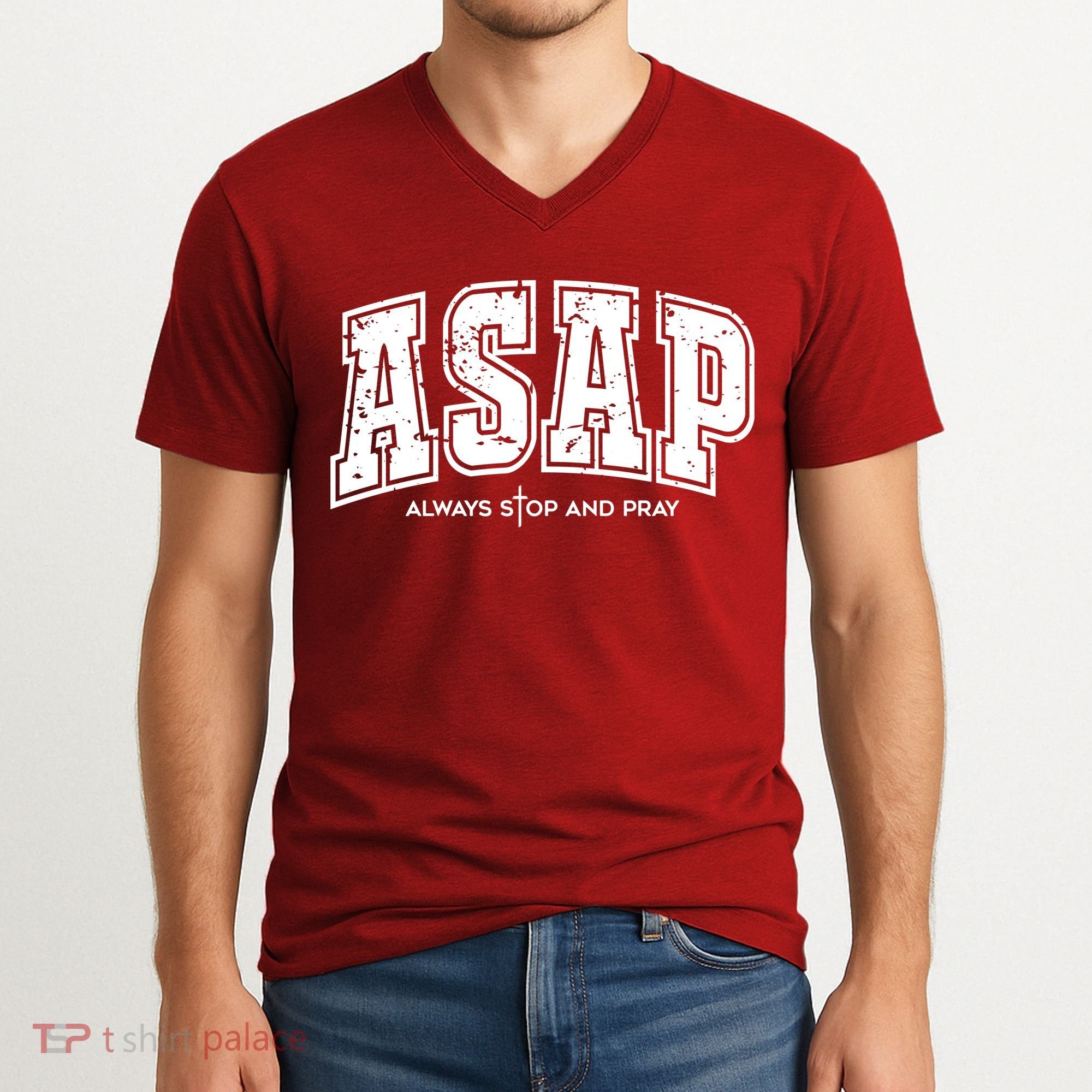 Christian Prayer Religious ASAP Always Stop And Pray V-Neck T-Shirt