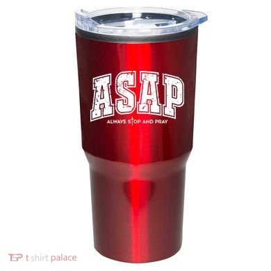 Christian Prayer Religious ASAP Always Stop And Pray Tumbler