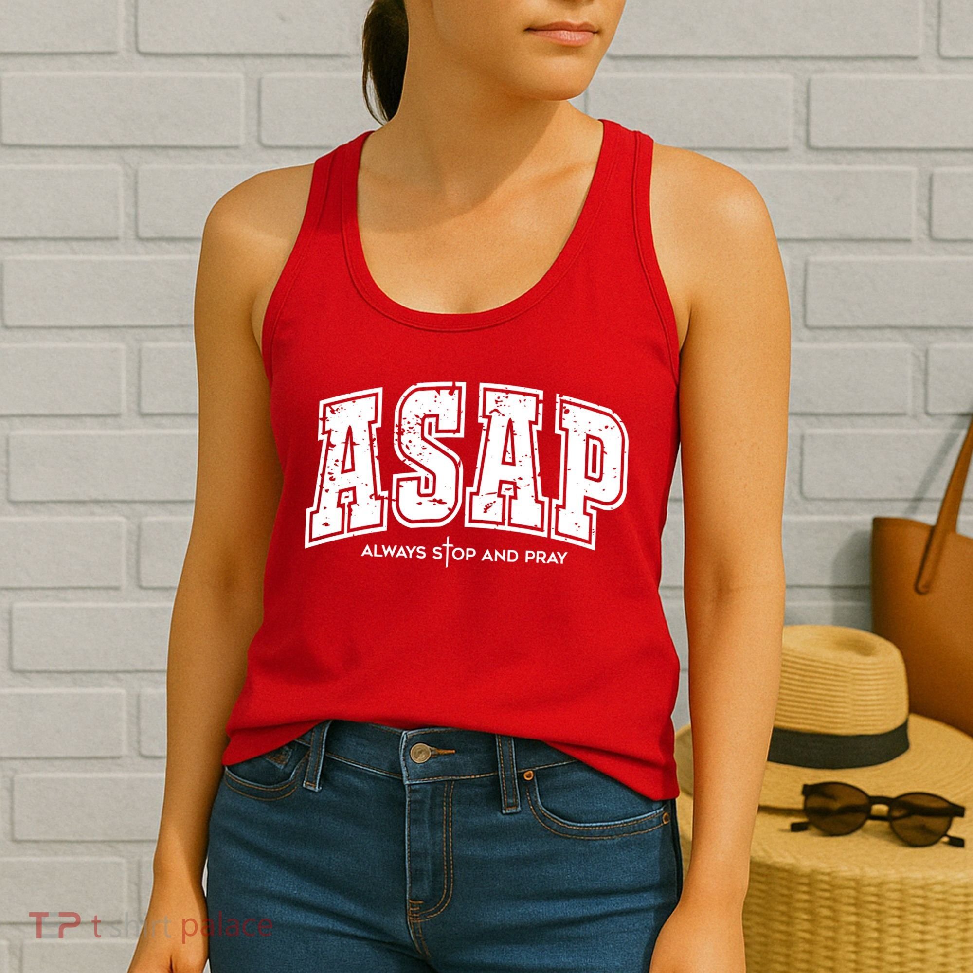 Christian Prayer Religious ASAP Always Stop And Pray Women's Tank Top