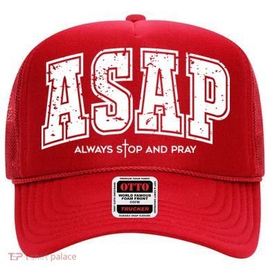 Christian Prayer Religious ASAP Always Stop And Pray Hat