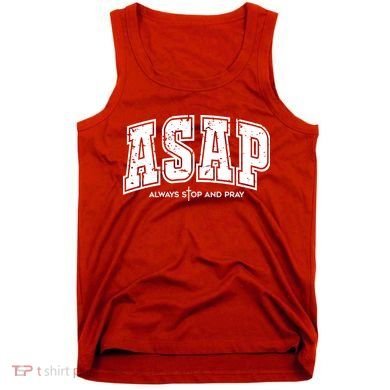 Christian Prayer Religious ASAP Always Stop And Pray Tank Top