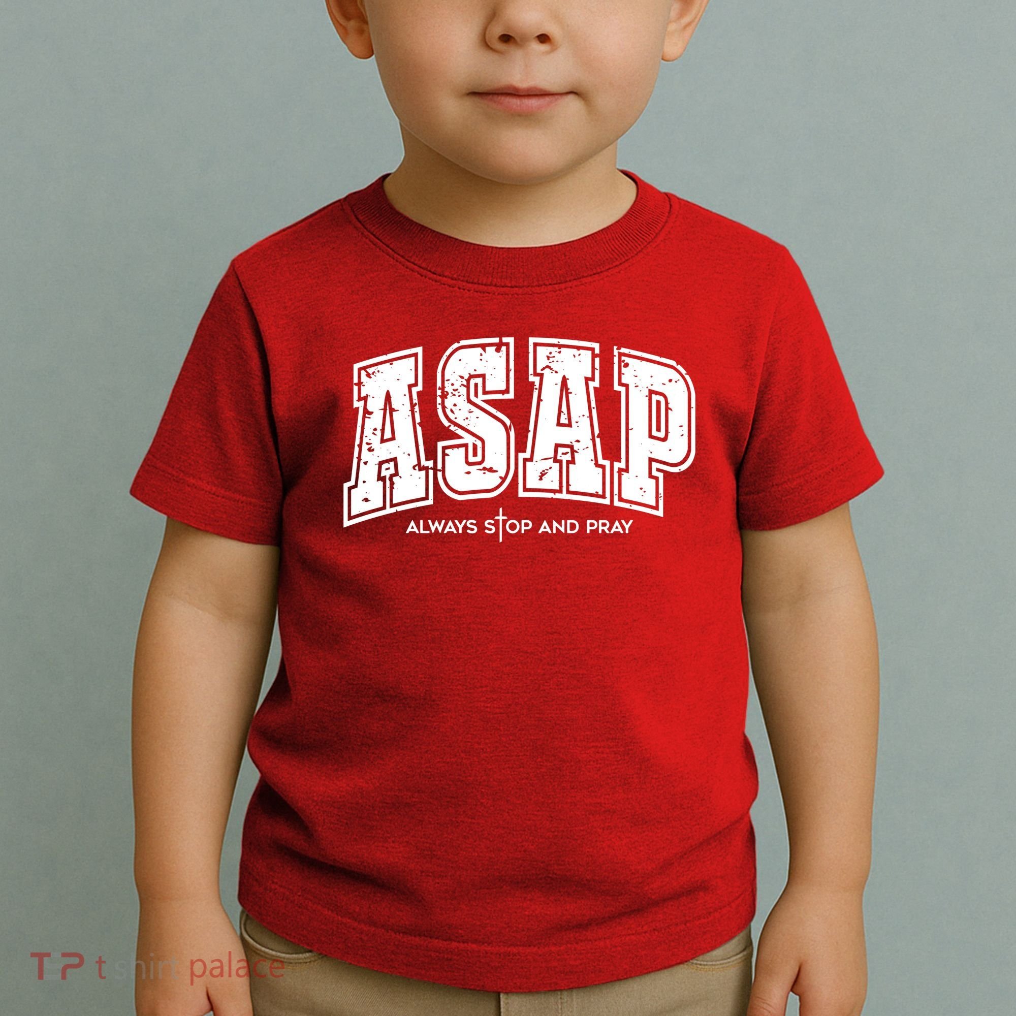 Christian Prayer Religious ASAP Always Stop And Pray Toddler T-Shirt