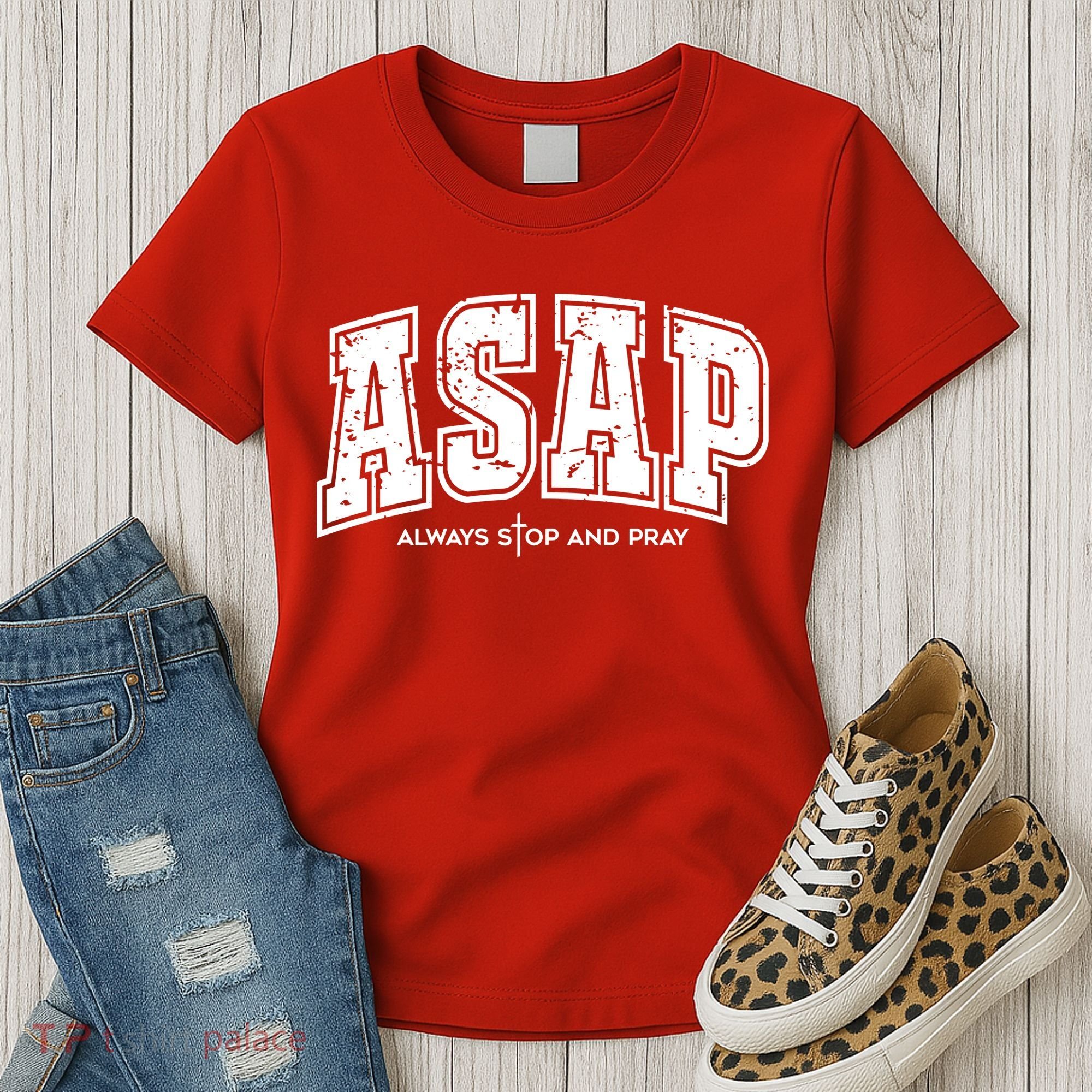 Christian Prayer Religious ASAP Always Stop And Pray Women's T-Shirt