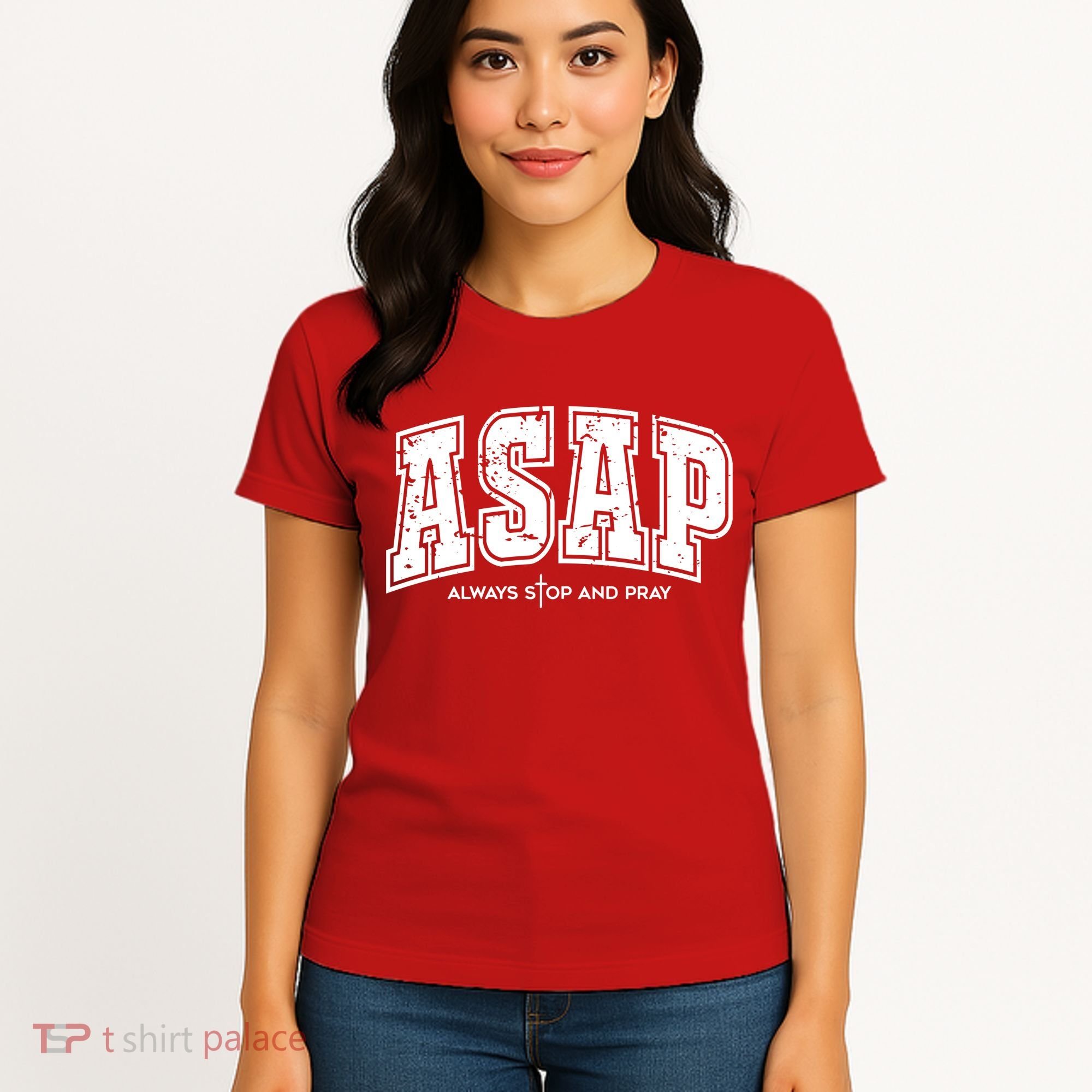 Christian Prayer Religious ASAP Always Stop And Pray Women's T-Shirt