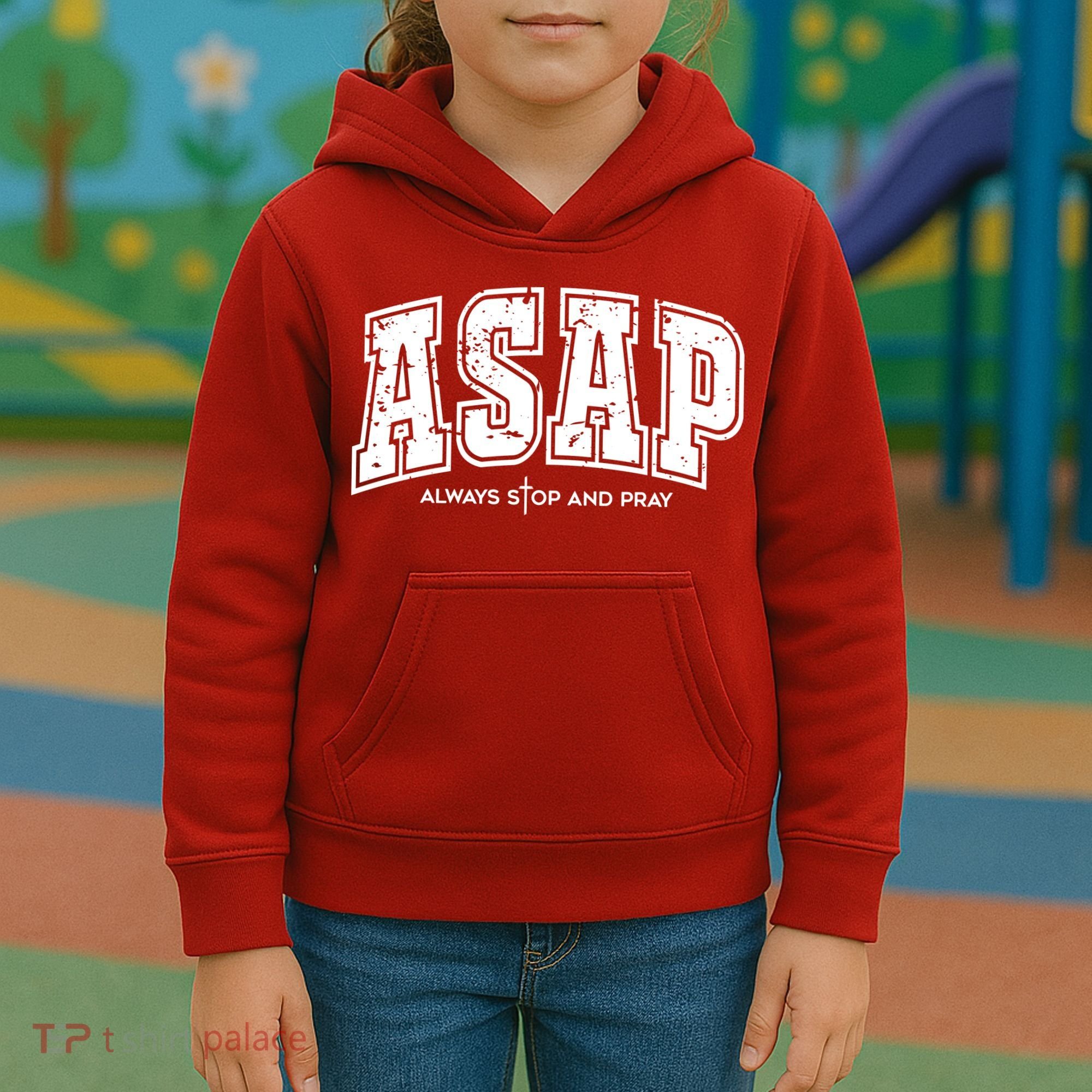 Christian Prayer Religious ASAP Always Stop And Pray Kids Hoodie