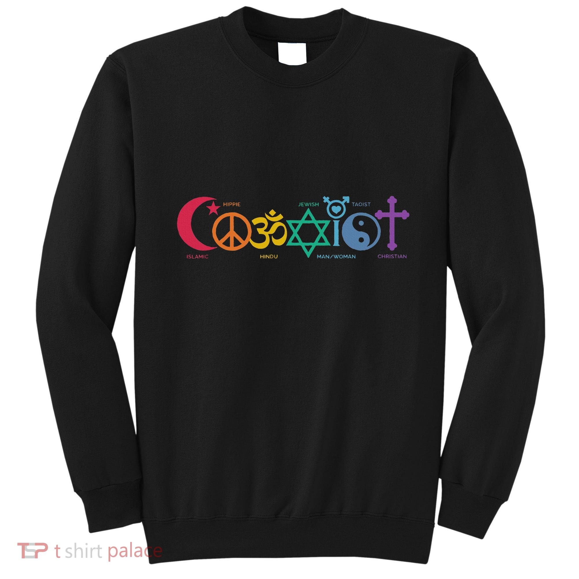 Coexist Peace Religion Equality Rights Humanity Spirituality Sweatshirt
