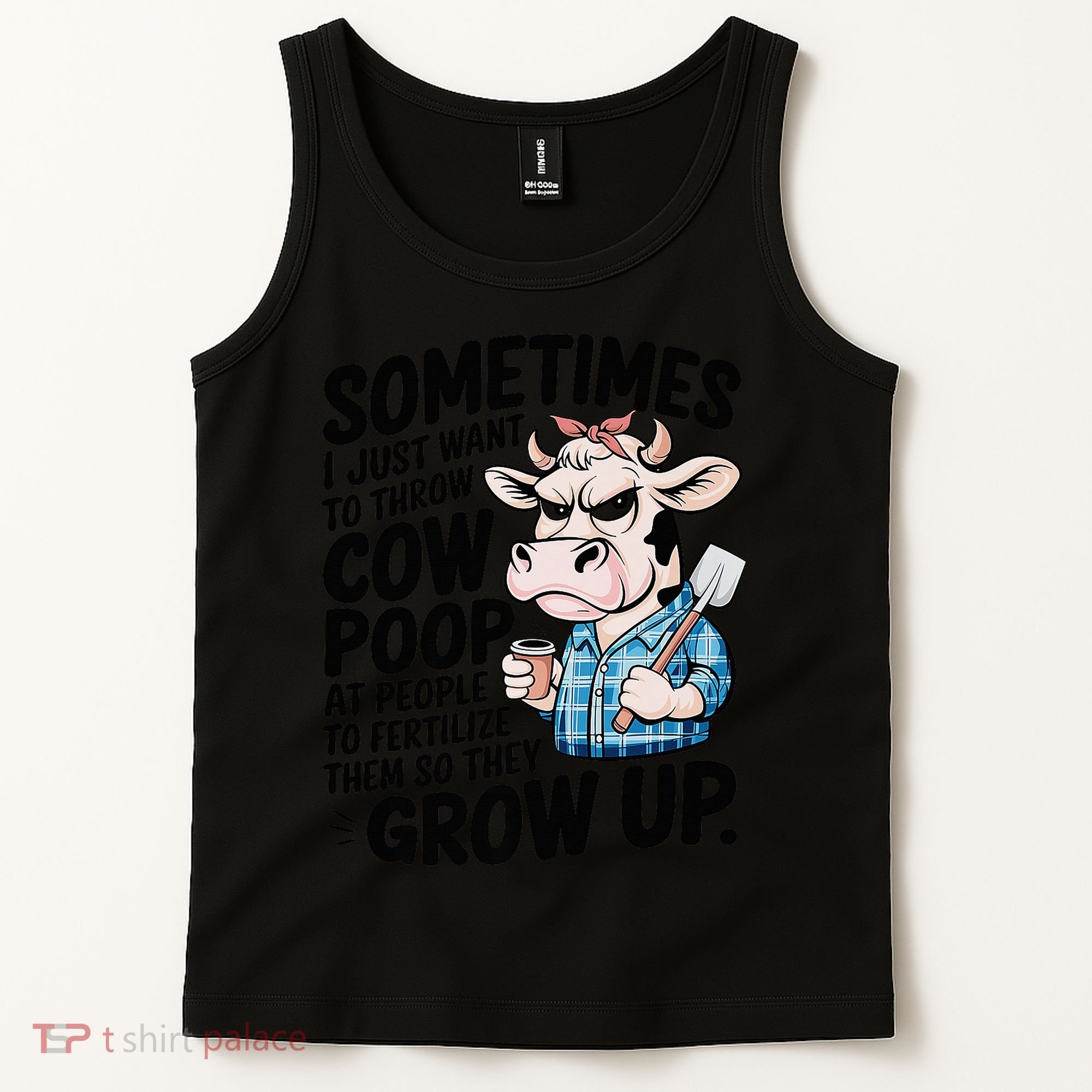 Cow Poop Saying Sarcastic Farm Animal Sassy Farmer Tank Top