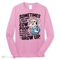 Cow Poop Saying Sarcastic Farm Animal Sassy Farmer Long Sleeve Shirt thumb 0