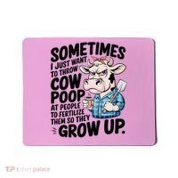Cow Poop Saying Sarcastic Farm Animal Sassy Farmer Mousepad thumb 0