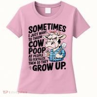 Cow Poop Saying Sarcastic Farm Animal Sassy Farmer Women's T-Shirt thumb 0
