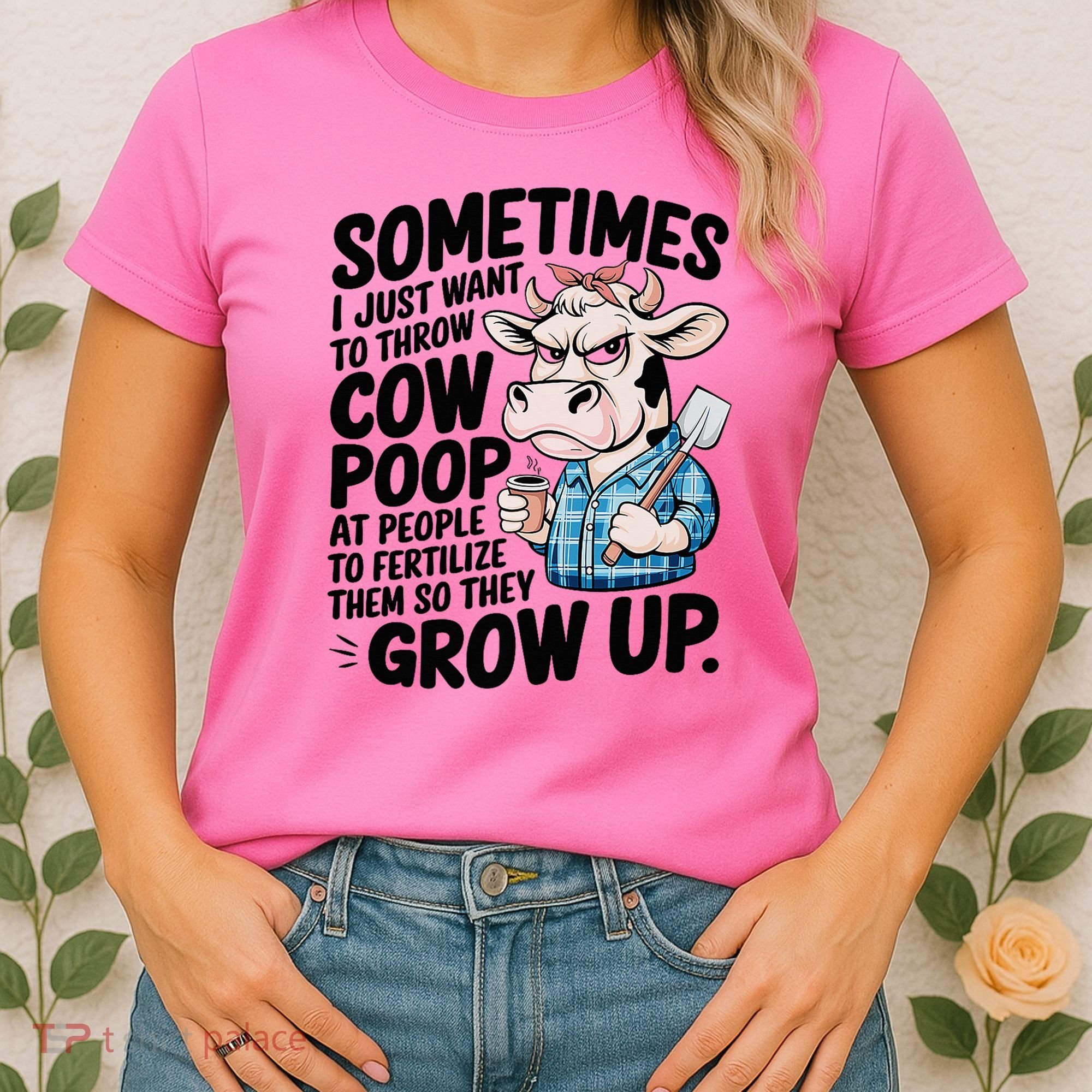 Cow Poop Saying Sarcastic Farm Animal Sassy Farmer Women's T-Shirt