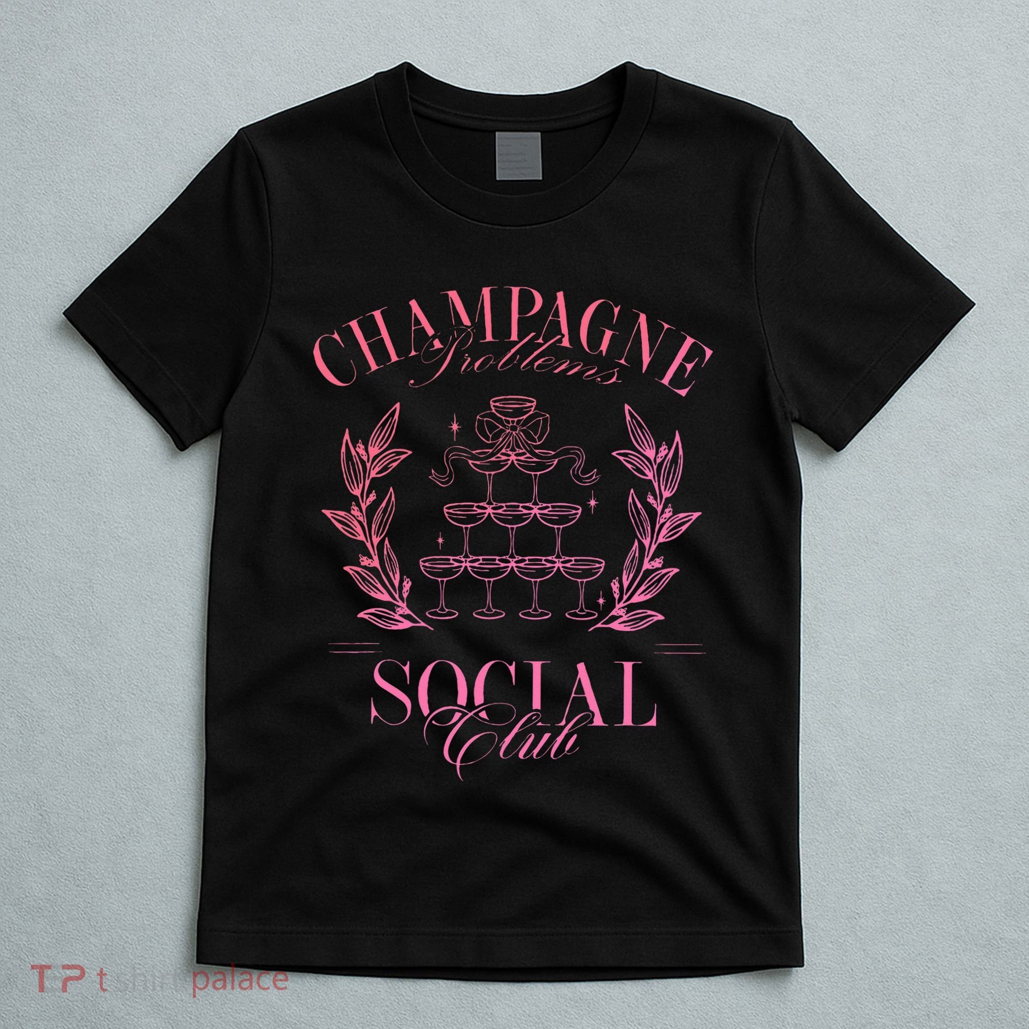 Champagne Problems Social Club Apparel T-Shirt