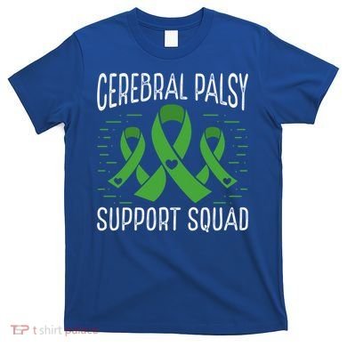 Cerebral Palsy Support Squad Cerebral Palsy Awareness Cute Gift T-Shirt