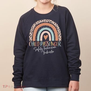Child Passenger Safety Technician Instructor CPST Instructor Women's Sweatshirt