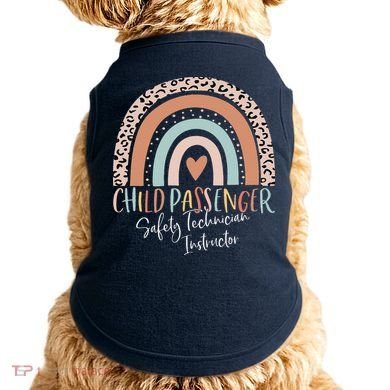 Child Passenger Safety Technician Instructor CPST Instructor Doggie Tank