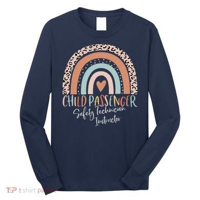 Child Passenger Safety Technician Instructor CPST Instructor Long Sleeve Shirt