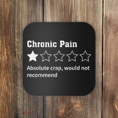 Chronic Pain Sarcastic Quotes Chronic Pain Recommends Absol Coaster